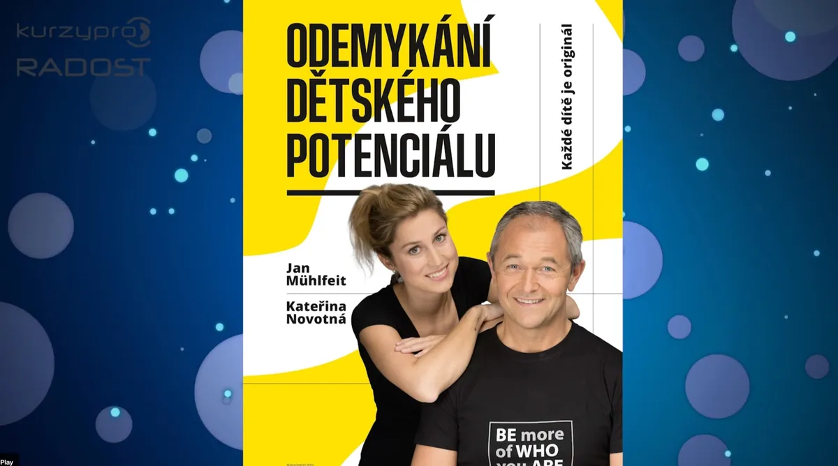 Práce s dětským potenciálem a silnými stránkami v kurzu Kateřiny Novotné a Jana Mühlfeita